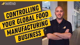 Controlling Your Global Food Manufacturing Business