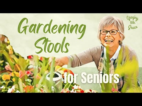Gardening Stools for Seniors: An Aging Gardener’s Best Friend