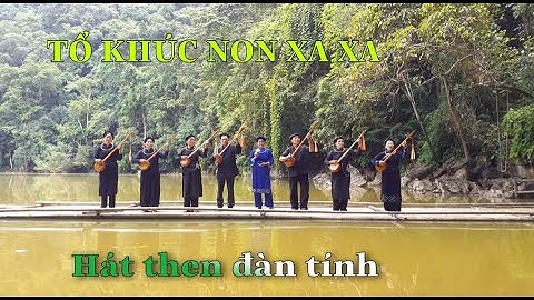 Hát then TỔ KHÚC NON XA XA. Thơ Bác Hồ