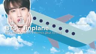 Jinplane  - BTS Airplane PT 2 Remix