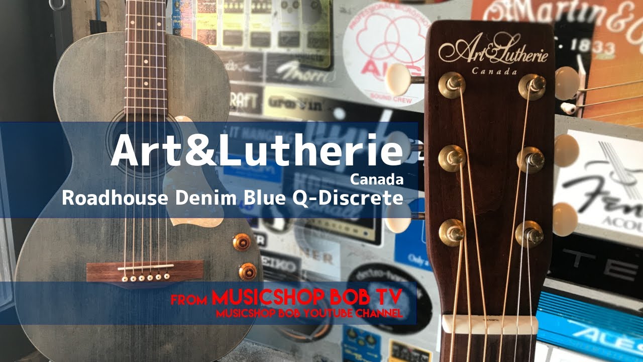 Art&Lutherie Roadhouse Denim Blue Q-Discrete 【商品紹介】《売却済》