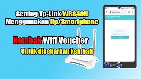 Nembak Wifi Voucher Untuk Disebarkan Kembali Menggunakan TP Link Wr840n - TANPA PC!