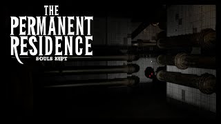 The Permanent Residence-Souls Kept-Full Game Walkthrough-Gameplay No Commentary