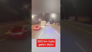 300 Km Hızla Gelen Kaza
