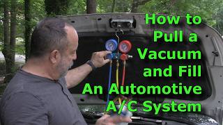 How To Pull A Vacuum And Charge A Cars Ac System With Refrigerant