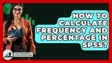 How To Calculate Frequency And Percentage In SPSS? - The Friendly Statistician