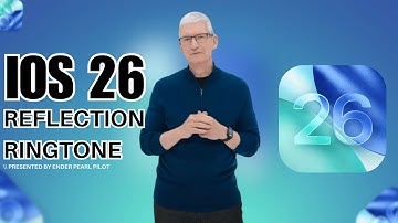 iOS 26 Refelction Ringtone 2025 - ft. Tim Cook CEO of (Apple).