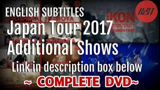 [ENG SUB] FULL DVD iKON Japan Tour 2017 Additional Shows