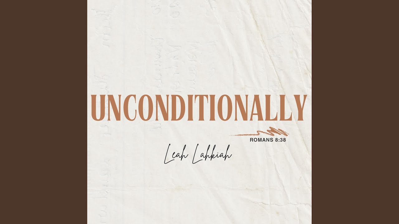 Watch Unconditionally on YouTube Watch Unconditionally on YouTube