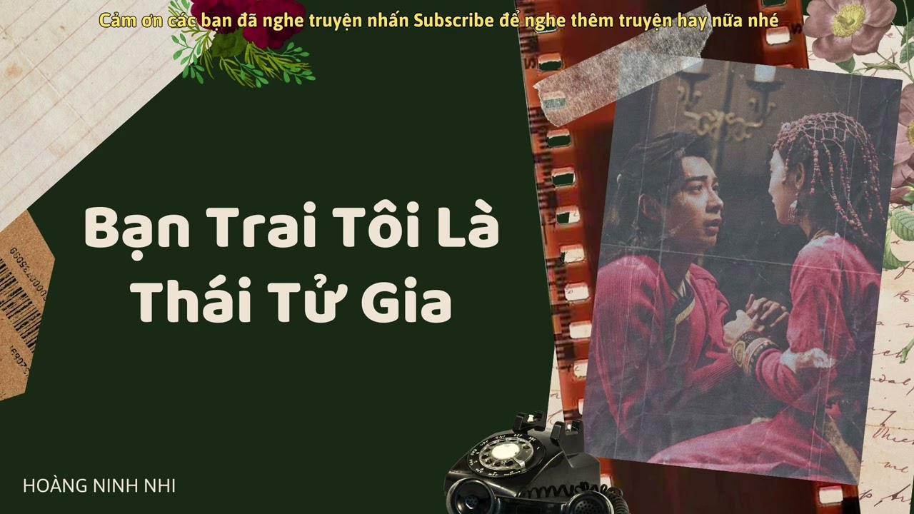 [TRUYỆN AUDIO] || BẠN TRAI TÔI LÀ THÁI TỬ GIA || HOÀNG NINH NHI