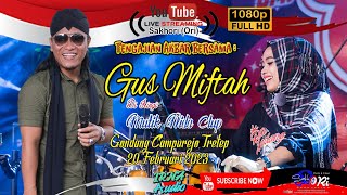 Pengajian GUSMIFTAH Bersama Mutik Nida Clup ,Gondang Campurejo Tretep Tmg 20 Februari 2023