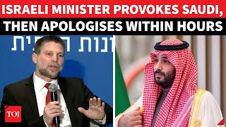 ‘Don’t Want Saudi To Harm…’: Israeli Min Changes Tune In A Day After ‘Keep Riding Camels’ Backlash