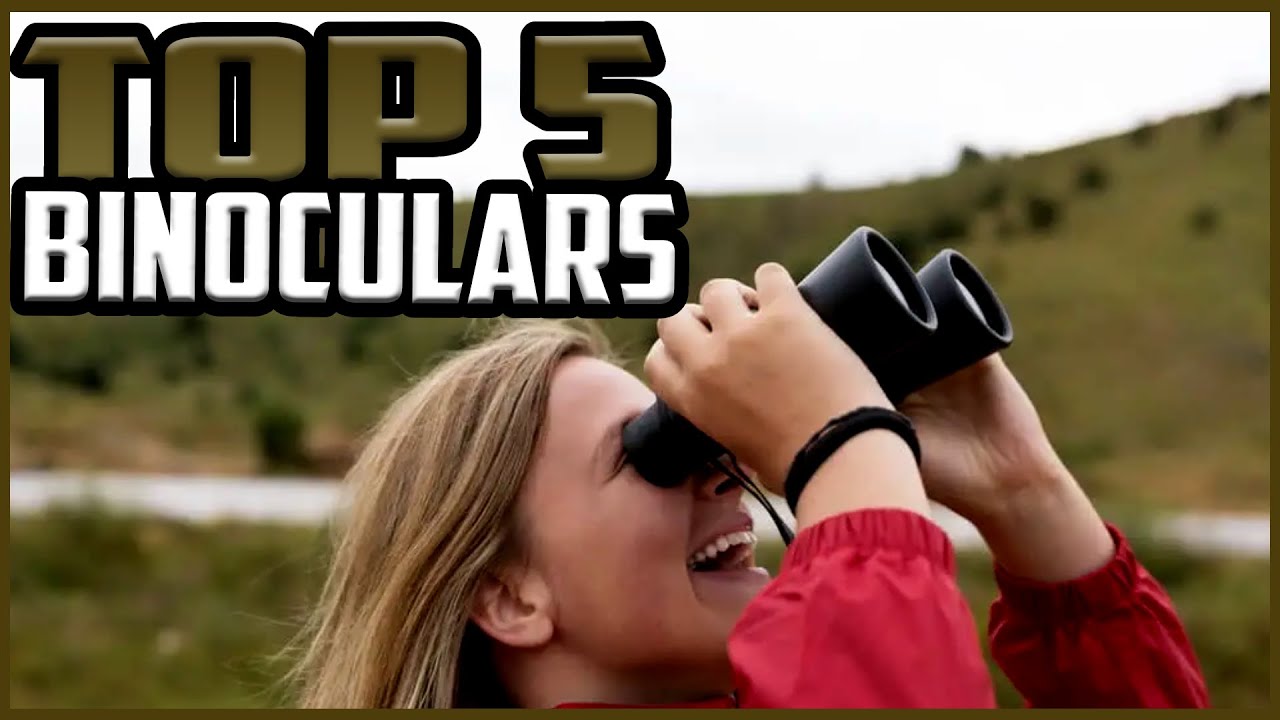 5 Best Binoculars in 2022 ✅Top 5 Picks Reviewed