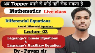 partial Differential Equations of 1st order & 1st degree Lecture-02 / Lagrange Auxiliary Equations
