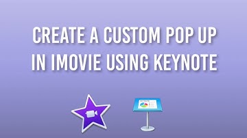 Create Custom Pop Ups in iMovie Using Keynote
