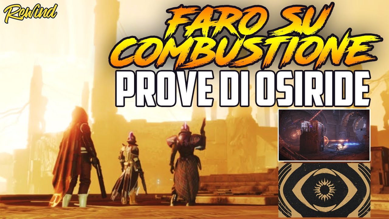 IL MIO PRIMO FARO SU DESTINY 2! Prove di OSIRIDE su Combustione