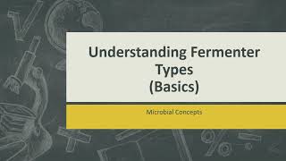 Understanding fermenter types | fermentation | fermenter | types of fermenter