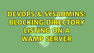 DevOps & SysAdmins: Blocking directory listing on a wamp server