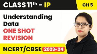 Understanding Data - One Shot Revision | Class 11 Informatics Practices Chapter 5
