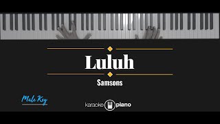 Luluh - Samsons (KARAOKE PIANO - MALE KEY)