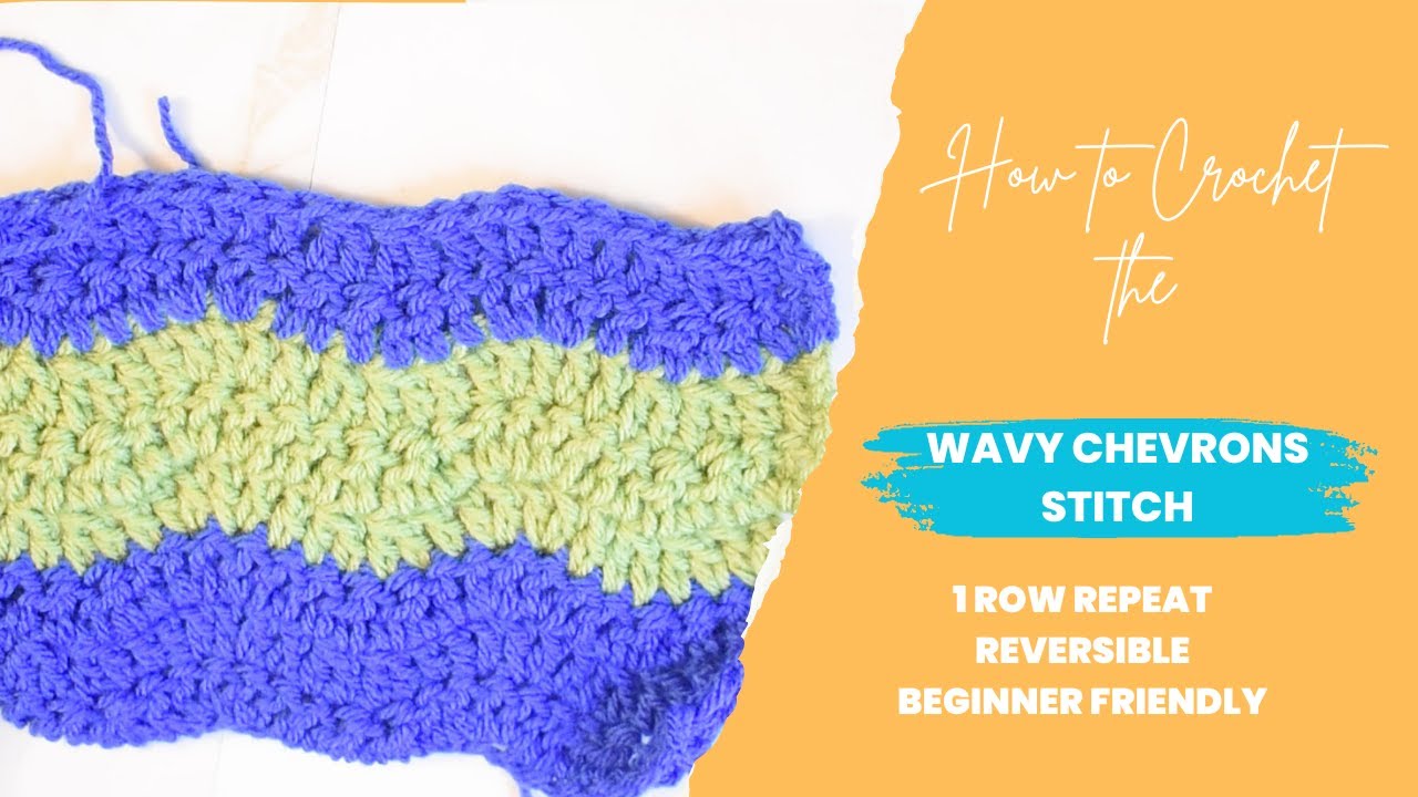 How to Crochet the Wavy Chevron Stitch Step by Step
