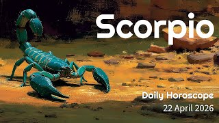 Scorpio Daily Horoscope – 22 April 2026
