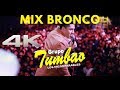 MIX BRONCO - GRUPO TUMBAO LOS INCOMPARABLES 2019 (NUEVO)