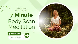 7 Minute Body Scan Meditation by Holistic Psychologist