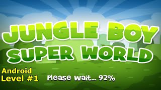 Level 1 | The Jungle Adventure Of Super Boy | Without Dying | 3-star | Android screenshot 4