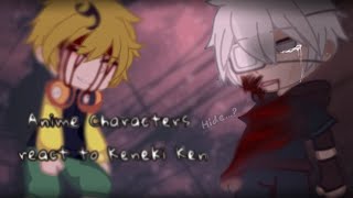 Anime Characters React to Keneki Ken × Angst 1/1 × Tokyo Ghoul