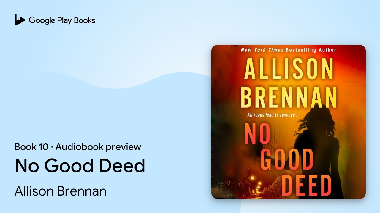 No Good Deed Book 10 By Allison Brennan Audiobook Preview YouTube No Good Deed Book 10 By Allison Brennan Audiobook Preview YouTube