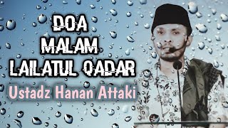 Doa Lailatul Qadar Ustadz Hanan Attaki bikin merinding
