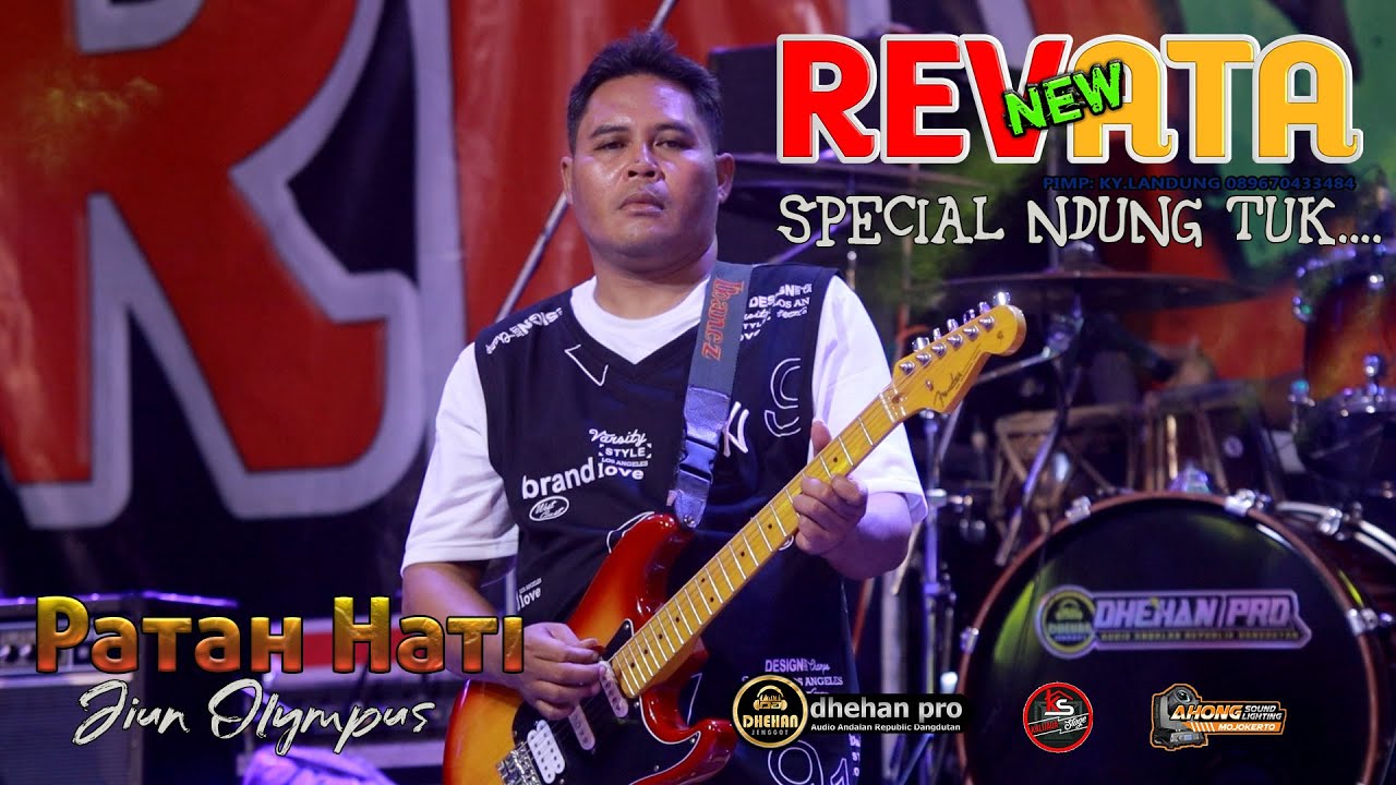 NEW REVATA // PATAH HATI // JIUN OLYMPUS // DHEHAN PRO AUDIO ( special pemburu NDUNG........ TUK )