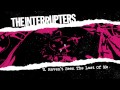 The Interrupters - Haven't Seen The Last Of Me (Full Album Stream)