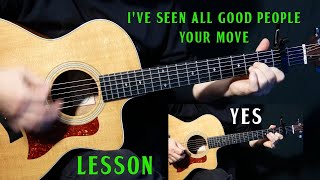 how to play "I've Seen All Good People - Your Move" by Yes on guitar | guitar lesson tutorial