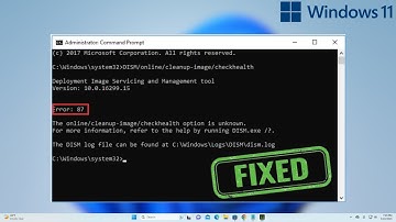 How to Fix Error 87 The Cleanup Image Option is Unknown or DISM Scan Error