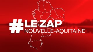 #LeZapNouvelle-Aquitaine - Vendredi 17 janvier 2020