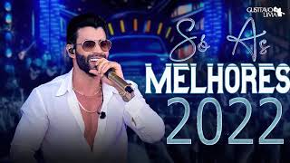 Gusttavo L i m a Cd Completo - As Mais Tocadas do Gusttavo L i m a 2022 - Musicas Melhores Ano