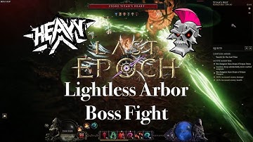 Last Epoch - Lightless Arbor Dungeon Boss Guide (In-Depth Mechanic Explanation)