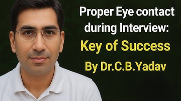 Proper Eye Contact in Interview: Key of Success |Assistant Professor| UPSC | RAS | Dr.C.B.Yadav