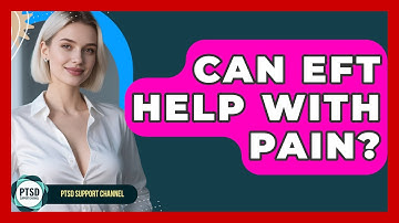 Can EFT Help With Pain? - PTSD Support Channel