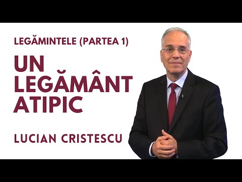 UN LEGĂMÂNT ATIPIC | Legămintele - partea 1 | pastor LUCIAN CRISTESCU