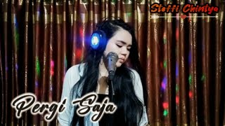 Pergi Saja - GEISHA Lirik Lagu | Steffi Chintya (cover)