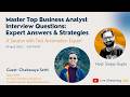 Ep - 12 | Master Top Business Analyst Interview Questions: Expert Answers & Strategies