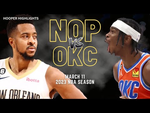 New Orleans Pelicans vs Oklahoma City Thunder Full Game Highlights | Mar 11 | 2023 NBA Season