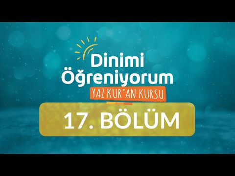 İbadet Dersi - Yaz Kur'an Kursu Dinimi Öğreniyorum 17.Bölüm (İşaret Dilli)