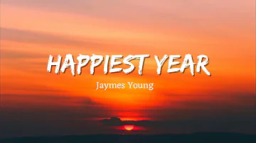 Vietsub | Happiest Year - Jaymes Young | Nhạc Hot TikTok | Lyrics Video