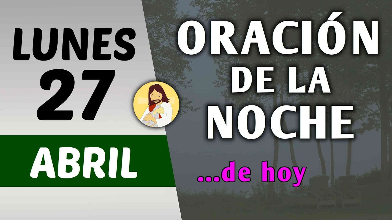 Oración guiada. Noche de hoy lunes 27 de abril de 2026 - YouTube
