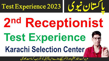 Pakistan Navy Receptionist test experience 2023 - Karachi Selection Center test experience
