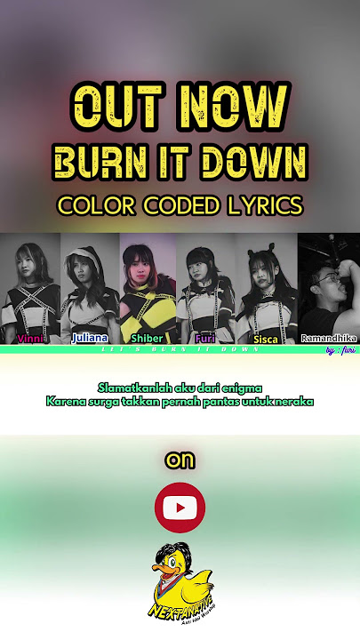 OUT NOW!! Burn It Down (ft. Ramandhika) Color Coded Lyrics Video #nextanative #burnitdown